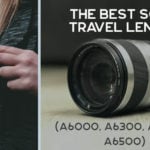 Best Travel Lens for the a6000 Line