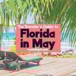 Florida in May: Everything You Need to Know