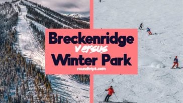 Breckenridge vs Winter Park: The Ultimate Travel Comparison