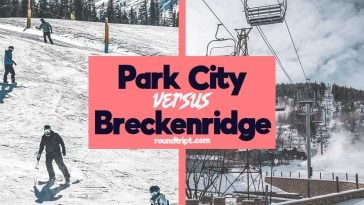 Park City vs Breckenridge: The Ultimate Travel Comparison