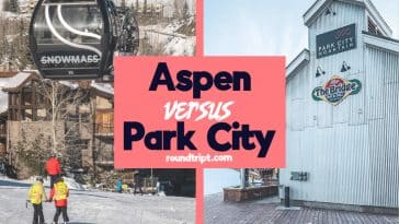 Aspen vs Park City: The Ultimate Travel Comparison