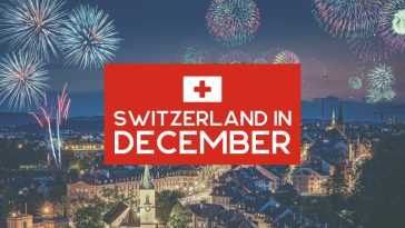 Switzerland in December: Everything You Need to Know