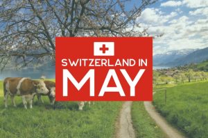 Switzerland in May